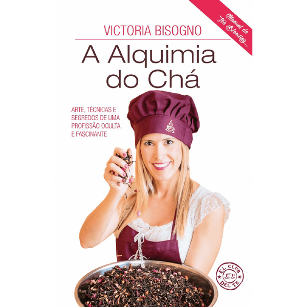 Livro A Alquimia do Chá - Tea Shop - Tea Shop Brasil